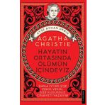 Agatha Christie Hayatın Ortasında Ölümün İçindeyiz - Ayşe Ayhan Demir