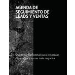 AGENDA DE SEGUIMIENTO DE LEADS Y VENTAS: Cuaderno profesional para organizar prospectos y cerras más negocios