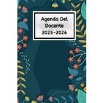 Agenda Del Docente 2025/2026: Fiori - Diario Settimanale per Docenti della Scuola Primaria e Secondaria | Settembre 2025 - Agosto 2026