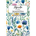 Agenda della Maestra | (Settembre 25 - Agosto 26) |Agenda settimanale 2025-2026: 52 Settimane, 12 Planner Mensili | Settimana su doppia pagina, ... 12 mesi | Agenda DATATA 2025 - 202