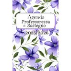 Agenda della Professoressa di Sostegno| (Settembre – Agosto ) |Agenda settimanale: 52 Settimane | Settimana su doppia pagina, Formato A5 | Calendario ... | 12 mesi | Agenda DATATA fiori viola