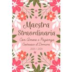 Agenda Maestra 2025 2026: Regalo maestre fine anno | Asilo nido, scuola dell'infanzia e elementare
