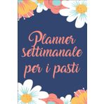Agenda Per Pianificare i menù settimanali.Pasti: E Lista Della Spesa: 52 Settimane organizzata con il pianificatore di pasti - la lista della spesa - ... Organizzate risparmiando tempo e denaro