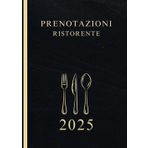 Agenda Prenotazioni Ristorante 2025: Libro di Prenotazione Ristorante 2 pagine per giorno 365 giorni, datate | Doppia pagina ( prenzo e cena ) | ... pagine per appunti, grande formato A4.