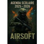 Agenda Scolaire 2025 - 2026: Une page par jour pour une organisation fun et efficace, idéal pour le collège et le lycée – version Airsoft