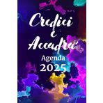 Agenda Settimanale 2025 A5 Verticale: 12 Mesi da Gennaio a Dicembre 2025 | La Settimana su una doppia pagina | Pianificatore Italiano | Credici e Accadrà