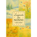 Agenda settimanale per i nonni 2025-2026: Calendario annuale, planning familiare mensile, sezione della salute, ricette di famiglia, compleanni e ricorrenze, spazio foto e lista della spesa
