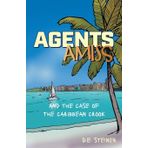 Agents Amiss and The Case of the Caribbean Crook