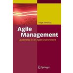 Agile Management: Leadership in an Agile Environment by ?ngel Medinilla (2014-11-09)