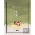 Ağılı! Ağılı! - Hüseyin Su
