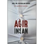 Ağır İnsan - Feyzullah Ersöz