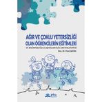 Ağır ve Çoklu Yetersizliği Olan Çocukların Eğitimleri - Pınar Şafak,