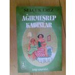 AĞIRMEŞREP KADINLAR - SELÇUK EREZ