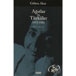 AĞITLAR VE TÜRKÜLER 1972-1983 TOPLU ŞİİRLER II - GÜLTEN AKIN