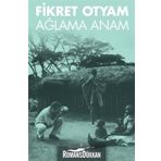 AĞLAMA ANAM - FIKRET OTYAM