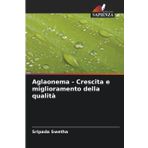 Aglaonema - Crescita e miglioramento della qualità