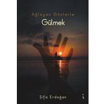 Ağlayan Gözlerle Gülmek