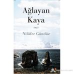 AĞLAYAN KAYA - NILÜFER GÜNDÜZ