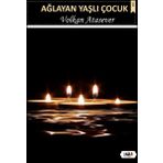 Ağlayan Yaşlı Çocuk - Volkan Atasever