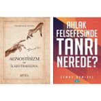 Agnostisizm ve İlahi Tragedya - Ahlak Felsefesinde Tanrı Nerede? 2 Kitap