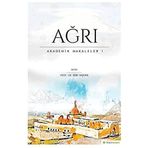 Ağrı - Akademik Makaleler 1 / Zeki Taştan / Hiperlink Yayınları