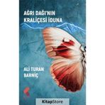 Ağrı Dağı'nın Kraliçesi İduna Ali Turan Barniç
