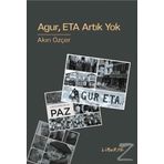 Agur, ETA Artık Yok - Akın Özçer