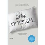 Ah Bir Uyuyabilsem Dr. Murat Balanlı