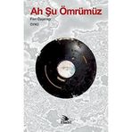 Ah Şu Ömrümüz - Fikri Özçelikçi