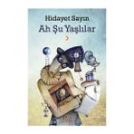 Ah Şu Yaşlılar - Hidayet Sayın
