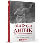 Ahi Evran Ahilik - Oğuz Çetinoğlu
