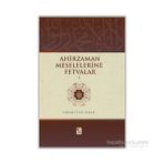 Ahir Zaman Meselelerine Fetvalar -1 - Fahrettin Şeker