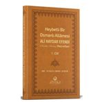 Ahıska Yayınevi Heybetli Bir Osmanlı Allamesi Ali Haydar Efendi Hazretleri 1. Cilt - Deri Cilt