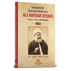 Ahıska Yayınevi Heybetli Bir Osmanlı Allamesi Ali Haydar Efendi Hazretleri 1. Cilt