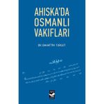 Ahıskada Osmanlı Vakıfları - Dr. Bahattin Turgut