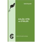 Ahlak Etik ve Etikler - İoanna Kuçuradi