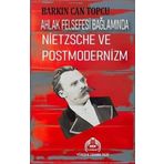 Ahlak Felsefesi Bağlamında Nietzsche ve Postmodernizm