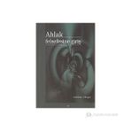 AHLAK FELSEFESINE GİRİŞ - LOKMAN ÇİLİNGİR