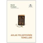 Ahlak Felsefesinin Temelleri / David Fordyce / Timaş Akademi / 9786256582149