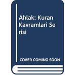 Ahlak Kur an Kavramları Serisi - Işıl Cingillioğlu
