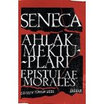 Ahlak Mektupları - Epistulae Morales - Lucius Annaeus Seneca