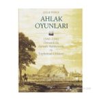 AHLAK OYUNLARI 1540 - 1541 OSMANLI'DA AYNTAB MAHKEMESI VE TOPLUMSAL CINSIYET - LESLIE P. PEIRCE