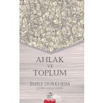 Ahlak ve Toplum - Emile Durkheim