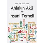 Ahlakın Akli ve İnsani Temeli - Şahin Filiz