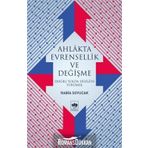Ahlakta Evrensellik Ve Değişme - Rabia Soyucak