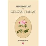 Ahmed Hilmi ve Gülzar-ı Tabi'at - Ekin Yayınevi