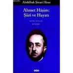 AHMET HAŞİM ŞİİRİ VE HAYATI - ABDULHAK ŞİNASİ HISAR