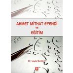 Ahmet Mithat Efendi ve Eğitim - Leyla Şentürk