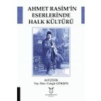 Ahmet Rasim’in Eserlerinde Halk Kültürü - Ali Çelik