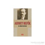 Ahmet Refik - M. Orhan Bayrak